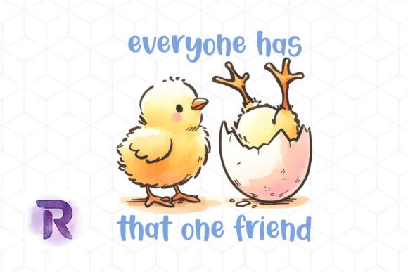 Download Everyone Has That One Friend Sublimation - Friend Collection